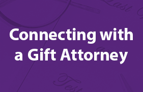 Connecting with a Gift Attorney